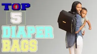 ✅Diaper Bag &ndash; Top 5 Best Diaper Bags 2022 .