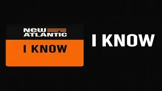 I Know (Club Mix) &ndash; New Atlantic | Old Skool Rave Classic | 90s Dance Anthem