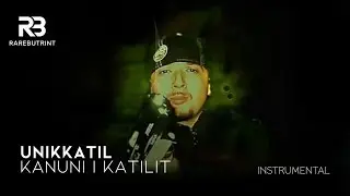 Unikkatil - Kanuni i Katilit (INSTRUMENTAL) // Reprod. by RareButrint