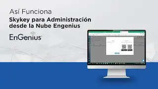 As&iacute; Funciona - Skykey para Administraci&oacute;n desde la Nube Engenius