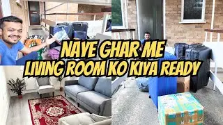 Naye Ghar ka Living Room hogaya ready | Moving in to our new home in London | Daily Vlogs