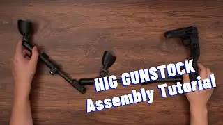 HIG GUNSTOCK Assembly Tutorial