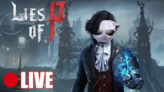 MENTINDO DEMAIS no LIES OF P | LIVE GamerOp WPF