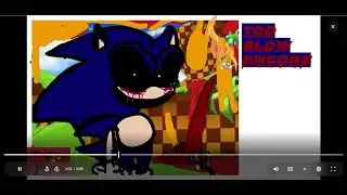 Too Slow Encore (FNF VS.SONIC.EXE)
