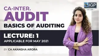 CA-INTER AUDIT |  BASICS OF AUDITING | LECTURE-1 | BY CA AKANSHA ARORA