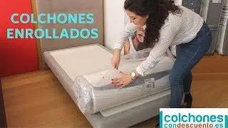 Colchones enrollados | C&oacute;mo desenrollarlo | ColchonesconDescuento.es