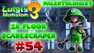 Luigi's Mansion 3 - 10 Floor Scarescraper (Part 54) | [LSF]Chaz