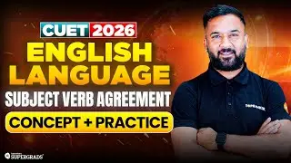 CUET 2026 English Language ✨ Subject Verb Agreement Concept + Practice | Most Expected Questions