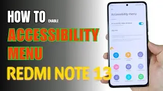 How to turn on Accessibility Menu on Redmi Note 13 - HyperOS 2.0