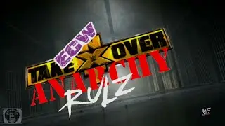 NXT/ECW TakeOver: Anarchy Rulz