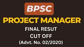 BPSC PROJECT MANAGER FINAL RESULT | CUT-OFF (written exam & final exam )