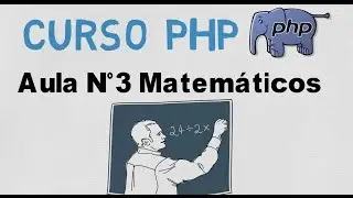 Aula de PHP 003 - Operadores Matemáticos