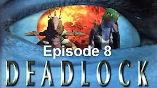 Let's Play Deadlock: Planetary Conquest - Episode 8: Nature Returns