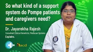 So what kind of a support system do Pompe patients and caregivers need? | Dr. Jayarekha Rajesh