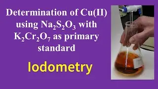 Iodometric Estimation of Copper using Sodium thiosulphate