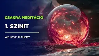 Csakra medit&aacute;ci&oacute; - 1. szint