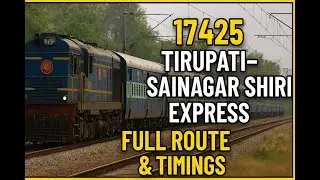 17425 Tirupati&ndash;Sainagar Shirdi Express | Full Route & Timings #indianrailways