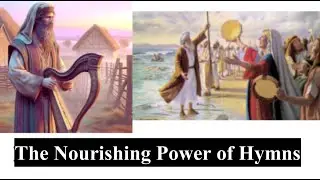 The Nourishing Power of Hymns - Len Griehs