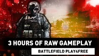 Battlefield Play4Free: 3 Hours Of Raw Gameplay (Battlefield Play4Free 2019)
