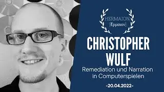 CHRISTOPHER WULF | Remediation und Narration in Computerspielen | HERMAION 2022