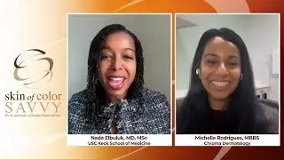 Skin of Color Savvy: Drs. Elbuluk and Rodrigues Talk Pigmentary Disorders
