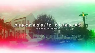 Shooting Experimental Film || Psychedelic Blues #5 Review