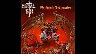 Mortal Sin - Mayhemic Destruction - (Mayhemic Destruction - 1987) - Thrash Metal - Lyrics