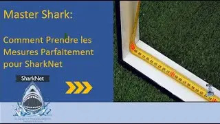 Comment Prendre les Mesures Parfaitement pour SharkNet
