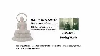 Parting Words | Daily Dhamma: A letter to our children
