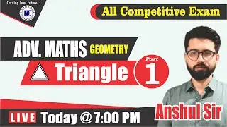 [1] Triangles in Geometry | Advance Maths By anshul sir | For Bank,SSC,CAT,CDS & Railway Exams