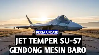 Mesin Baru Su-57 Rusia Akhirnya Siap | Tenaga Lebih Ganas & Supercruise Nyata