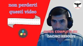 Guida Completa :DAVINCI RESOLVE