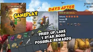 Days After:1 star BOSS/DRIED UP LAKE/POSSIBLE REWARDS