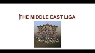 Age of Empires 3 Wars of Liberty Middle East Expansion Tournament / Liga Announcement & More