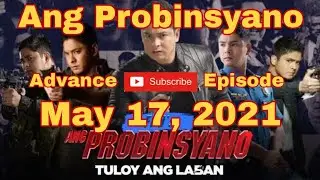 FPJ's Ang Probinsyano Episode 1375 May 17, 2021 Advance Episode