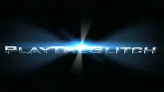 PlayTheGlitch&trade;