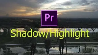 Mengurangi Backlight Pada Video - Shadow/Highlight in Premiere Pro