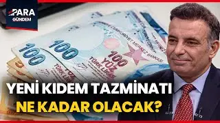 2026’da Kıdem Tazminatı Ne Kadar Olacak? Faruk Erdem Kıdem Tazminatı İçin Rakam Verdi #haber