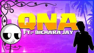 DCONS GAMING QNA | FT:- BECHARA JAY (PART:-5)