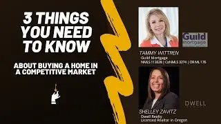3 Things You Need To Know - About Buying a Home in a Competitive Market