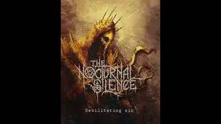 The Nocturnal Silence - Debilitating sin [FULL OFFICIAL ALBUM 2022]