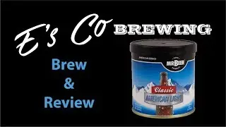 Mr Beer Classic American Light - Brew and Review