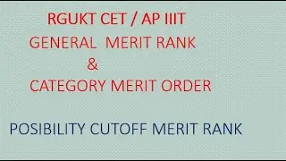 POSSIBILITY CUTOFF MERIT  - RGUKT CET 2021-22- ANSWERS TO YOUR QUESTIONS