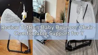 Review TotRun Baby Bouncer Chair - Comfortable Support for Your Little One's Blissful Moments (Norma