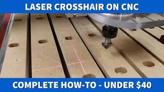 Laser Crosshair on CNC Complete How To For Under $40