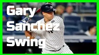 Gary Sanchez | Swing Like the Greats