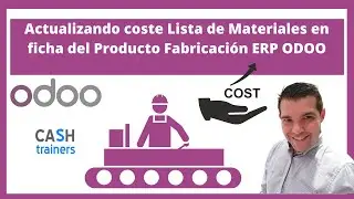 ODOO Fabricaci&oacute;n | Actualizaci&oacute;n autom&aacute;tica del coste BOM en la ficha del producto