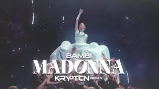 bambi - MADONNA ( KRYPTON REMIX )