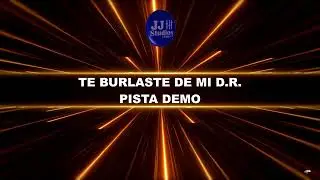 TE BURLASTE DE MI D.R. - JJ STUDIOS 2026