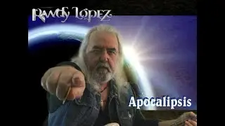 Rock progresivo Andaluz ;APOCALIPSIS  Randy L&oacute;pez